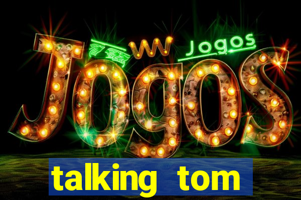 talking tom dinheiro infinito